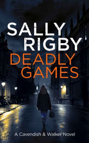 [Cavendish & Walker 01] • Deadly Games · A Cavendish & Walker Novel